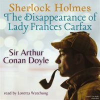 The Disappearance of Lady Frances Carfax by Doyle, Sir Arthur Conan